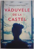 Vaduvele de la castel &ndash; Jessica Shattuck