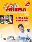 Club Prisma Nivel A2/B1 - Libro del profesor + CD | Equipo Club Prisma