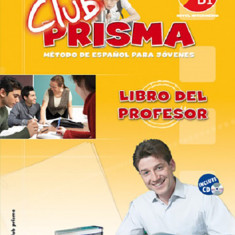 Club Prisma Nivel A2/B1 - Libro del profesor + CD | Equipo Club Prisma
