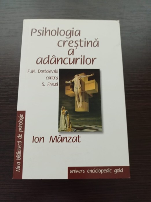 Ion Manzat - Psihologia crestina a adancurilor (editia 2009)
