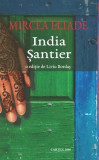 India. Șantier - Paperback brosat - Mircea Eliade - Cartex