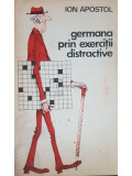 Ion Apostol - Germana prin exercitii distractive (editia 1983)