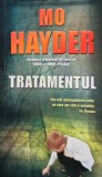Tratamentul - Roman Politist Mo Hayder, 2012, RAO, 505 pagini, brosata, romana, stare buna