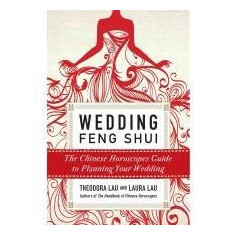 Wedding Feng Shui | Theodora Lau, Laura Lau