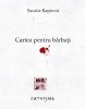 Cartea Pentru Barbati, Savatie Bastovoi - Editura Cathisma