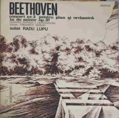 Disc vinil, LP. CONCERT PENTRU PIAN SI ORCHESTRA IN DO MINOR OP.37-LUDWIG VAN BEETHOVEN, RADU LUPU-286207