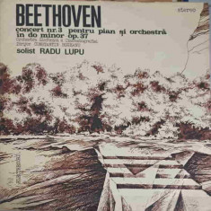 Disc vinil, LP. CONCERT PENTRU PIAN SI ORCHESTRA IN DO MINOR OP.37-LUDWIG VAN BEETHOVEN, RADU LUPU