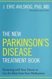 The New Parkinson&#039;s Disease Treatment Book: Partnering with Your Doctor to Get the Most from Your Medications