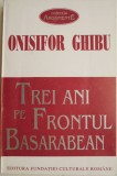 Carte Trei ani pe frontul basarabean &ndash; Onisifor Ghibu, Istorie militara