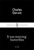 It Was Snowing Butterflies | Charles Darwin, Penguin Books Ltd