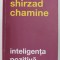 INTELIGENTA POZITIVA de SHIRZAD CHAMINE , 2017