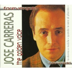 CD # Jos&eacute; Carreras &lrm;&ndash; The Golden Voice =Nou ; Sigilat= (M)