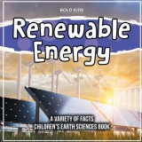 Renewable Energy 5th Grade Children&#039;s Earth Sciences Book