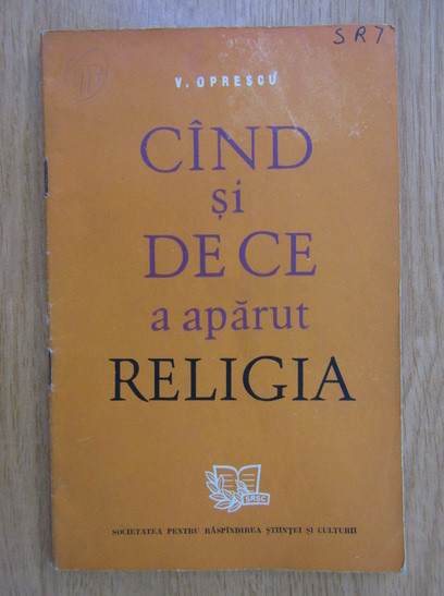 Vasile Oprescu - Cand si de ce a aparut religia