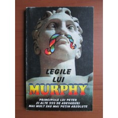 Legile lui Murphy. Principiile lui Peter si alte 999 de adevaruri...