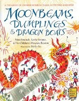Moonbeams, Dumplings &amp;amp; Dragon Boats: A Treasury of Chinese Holiday Tales, Activities &amp;amp; Recipes foto