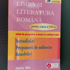 LIMBA SI LITERATURA ROMANA CLASA A VIII A ACTUALIZARI PROPUNERI DE SUBIECTE