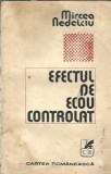 (autograf) Efectul de ecou controlat - Mircea Nedelciu