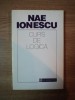 CURS DE LOGICA de NAE IONESCU , 1993 , PREZINTA HALOURI DE APA