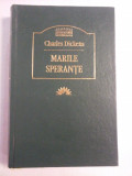 MARILE SPERANTE - Charles DICKENS - Bucuresti Leda, 2004