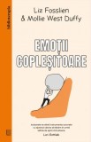 Emotii coplesitoare - Mollie West Duffy, Liz Fosslien - Curtea Veche