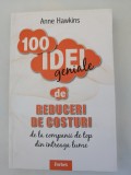 100 idei geniale de reduceri de costuri. De la companii de top din intreaga lume