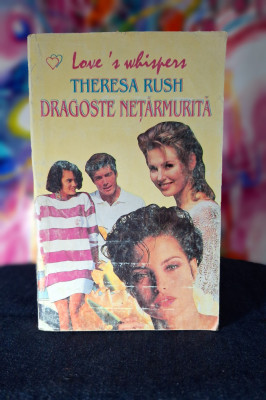 Carte - Dragoste netarmuita - Theresa Rush ( roman de dragoste ) foto