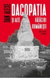 Dacopatia si alte rataciri romanesti - Dan Alexe