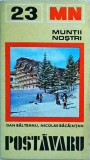 Dan Balteanu, Nicolae Bacaintan - Postavaru (Muntii nostri 23)