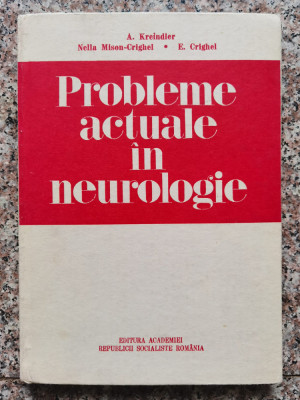 Probleme Actuale In Neurologie - A. Kreindler Nella Mison-crighel E. Crighel ,553847 foto
