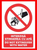 Placuta interzis stingerea cu apa do not extinguish with water