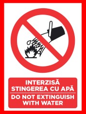 Placuta interzis stingerea cu apa do not extinguish with water foto