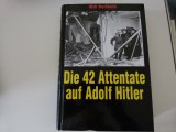 Die 42 Atentate auf Adolf Hitler