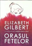 Cumpara ieftin Orasul fetelor - Elizabeth Gilbert
