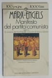 MANIFESTUL PARTIDULUI COMUNIST de KARL MARX si FRIEDRICH ENGELS , 1994 *TEXT IN LIMBA ITALIANA
