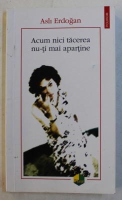 ACUM NICI TACEREA NU - TI MAI APARTINE de ASLI ERDOGAN , 2018 foto