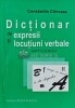 Dictionar de expresii si locutiuni verbale - 2006 - Constantin Chirvase (AC210)