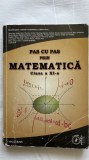 PAS CU PAS MATEMATICĂ CLASA A XI-A