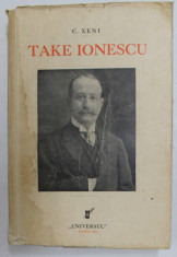 TAKE IONESCU - C. XENI 1858 - 1922 foto