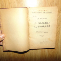 In Slujba Adevarata - I.N.Potapenko Ed.Minerva anul 1908 Vol.I-II colegate