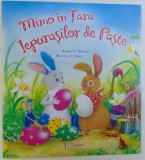 MIMO IN TARA IEPURASILOR DE PASTE de ANNETTE MOSER, ILUSTRATII de MARINA KRAMER, 2018