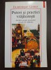 PUTERI SI PRACTICI VRAJITORESTI - ANCHETA ASUPRA PRACTICILOR ACTUALE DE VRAJITORIE - DOMINIQUE CAMUS