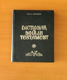 Ioan Mircea - Dicționar al Noului Testament (1984 - tipărit cu binecuv&acirc;ntarea patriarhului Iustin)