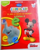 CLUBUL LUI MICKEY MOUSE , TE JOCI SI INVETI CU MICKEY ! LITERA E , 2010 , * CATEVA PAGINI PREZINTA URME DE INDOIRE
