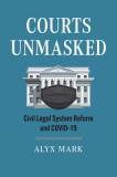 Courts Unmasked: Civil Legal System Reform and Covid-19