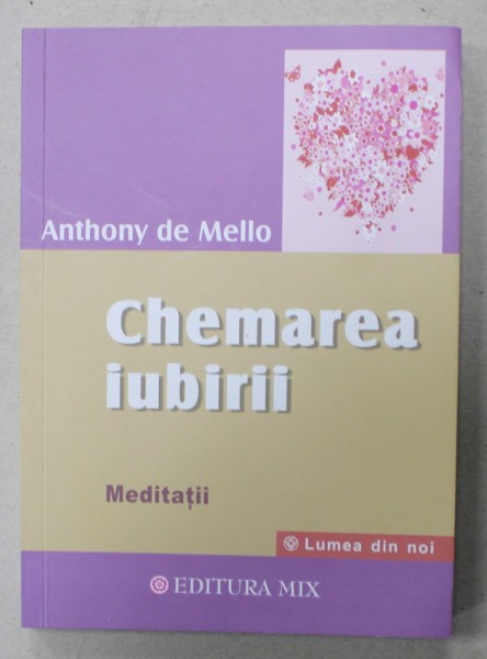 CHEMAREA IUBIRII de ANTHONY DE MELLO , MEDITATII , 2021