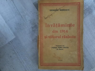 Invataminte din 1914 si viitorul razboiu de General Mordacq foto