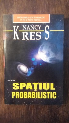 SPATIUL PROBABILISTIC- NANCY KRESS foto