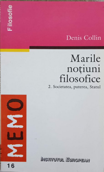 MARILE NOTIUNI FILOSOFICE 2. SOCIETATEA, PUTEREA, STATUL-DENIS COLLIN