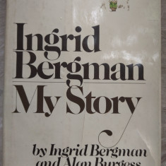 INGRID BERGMAN - MY STORY (by INGRID BERGMAN & ALAN BURGESS)[1980/LIMBA ENGLEZA]